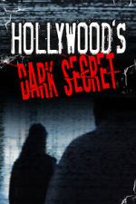 Watch Hollywood's Dark Secret Vodly