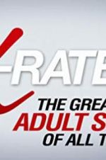 Watch X-Rated 2: The Greatest Adult Stars of All Time! Vodly