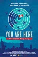 Watch You Are Here: A Come From Away Story Vodly