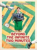 Watch Beyond the Infinite Two Minutes Vodly