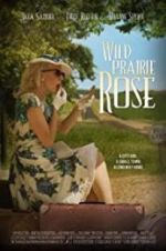 Watch Wild Prairie Rose Vodly