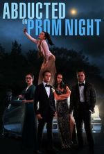 Watch Abducted on Prom Night Vodly