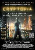 Watch Cryptopia: Bitcoin, Blockchains and the Future of the Internet Vodly