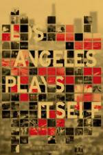 Watch Los Angeles Plays Itself Vodly