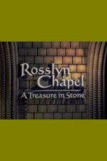 Watch Rosslyn Chapel: A Treasure in Stone Vodly