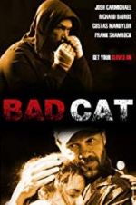 Watch Bad Cat Vodly