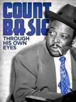 Watch Count Basie: Through His Own Eyes Vodly