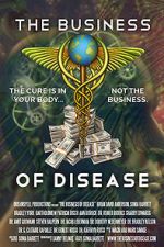 Watch The Business of Disease Vodly