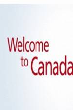 Watch Welcome to Canada Vodly