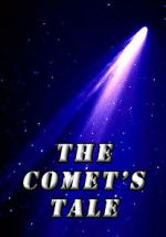 Watch The Comet\'s Tale Vodly