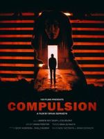 Watch Compulsion (Short 2017) Vodly
