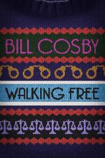 Watch Bill Cosby: Walking Free Vodly