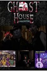 Watch Ghost House: A Haunting Vodly