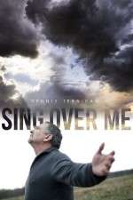 Watch Sing Over Me Vodly