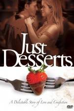 Watch Just Desserts Vodly