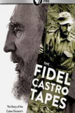 Watch The Fidel Castro Tapes Vodly