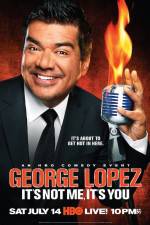 Watch George Lopez It's Not Me It's You Vodly