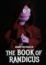 Watch Randy Feltface: The Book of Randicus (TV Special 2020) Vodly