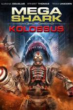 Watch Mega Shark vs. Kolossus Vodly