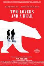 Watch Two Lovers and a Bear Vodly