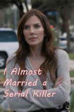 Watch I Almost Married a Serial Killer Vodly