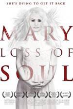 Watch Mary Loss of Soul Vodly