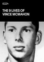 Watch The Nine Lives of Vince McMahon Vodly