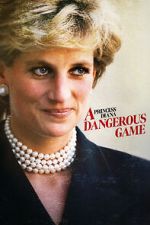 Watch Princess Diana: A Dangerous Game Vodly