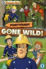 Watch Fireman Sam Pontypandy Gone Wild Vodly