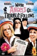 Watch Where Angels Go Trouble Follows! Vodly