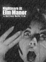 Watch Nightmare at Elm Manor Vodly