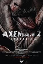 Watch Axeman 2: Overkill Vodly