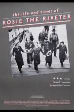 Watch The Life and Times of Rosie the Riveter Vodly