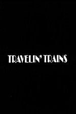 Watch Travelin Trains Vodly