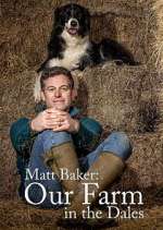 Watch Matt Baker: Our Farm in the Dales Vodly