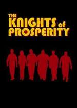 Watch The Knights of Prosperity Vodly