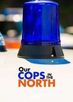 Watch Our Cops in the North Vodly