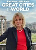 Watch Joanna Lumley's Great Cities of the World Vodly