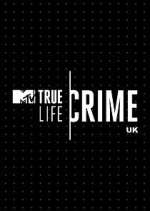 Watch True Life Crime UK Vodly