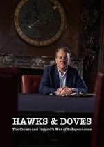Watch Hawks and Doves: The Crown and Ireland's War of Independence Vodly