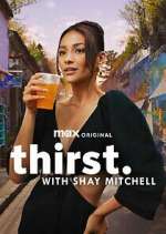 Watch Thirst with Shay Mitchell Vodly