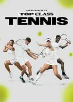 Watch Uninterrupted's Top Class Tennis Vodly