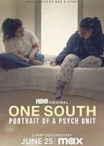 Watch One South: Portrait of a Psych Unit Vodly