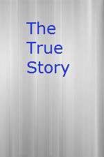 Watch The True Story Vodly