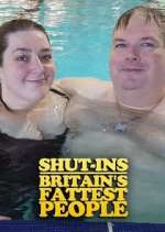 Watch Shut-Ins: Britain's Fattest People Vodly