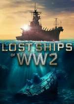 Watch Lost Ships of WW2 Vodly