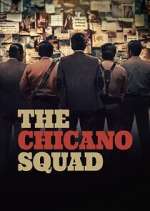 Watch The Chicano Squad Vodly