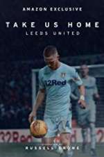 Watch Take Us Home: Leeds United Vodly