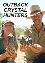Watch Outback Crystal Hunters Vodly