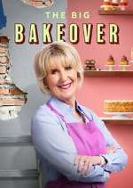 Watch The Big Bakeover Vodly